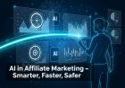 🤖 How AI Is Reshaping Affiliate Marketing in 2025 – What Affiliates Need to Know