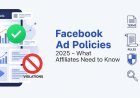 📢 Facebook’s New Ad Policies in 2025 – What Every Affiliate Marketer Needs to Know