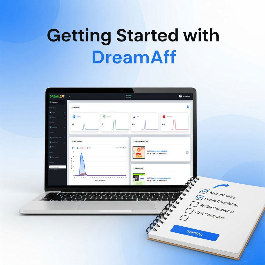 🧩 Getting Started with DreamAff: Your First Step into CPA Marketing