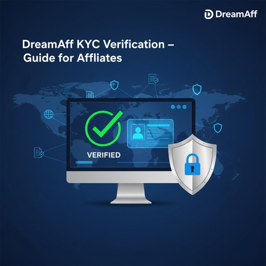 📝 DreamAff LLC Introduces KYC Verification: A Step Towards Trust & Transparency